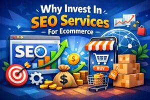 Why Invest In Seo Services For eCommerce